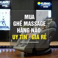 Nên Mua Ghế Massage Của Hãng Nào Uy Tín, Chất Lượng, Giá Rẻ